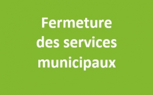 Fermeture des services municipaux